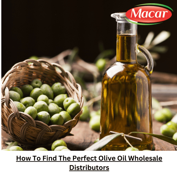 How To Find The Perfect Olive Oil Wholesale Distributors